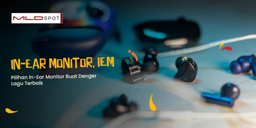 Pilihan In-Ear Monitor Buat Denger Lagu Terbaik